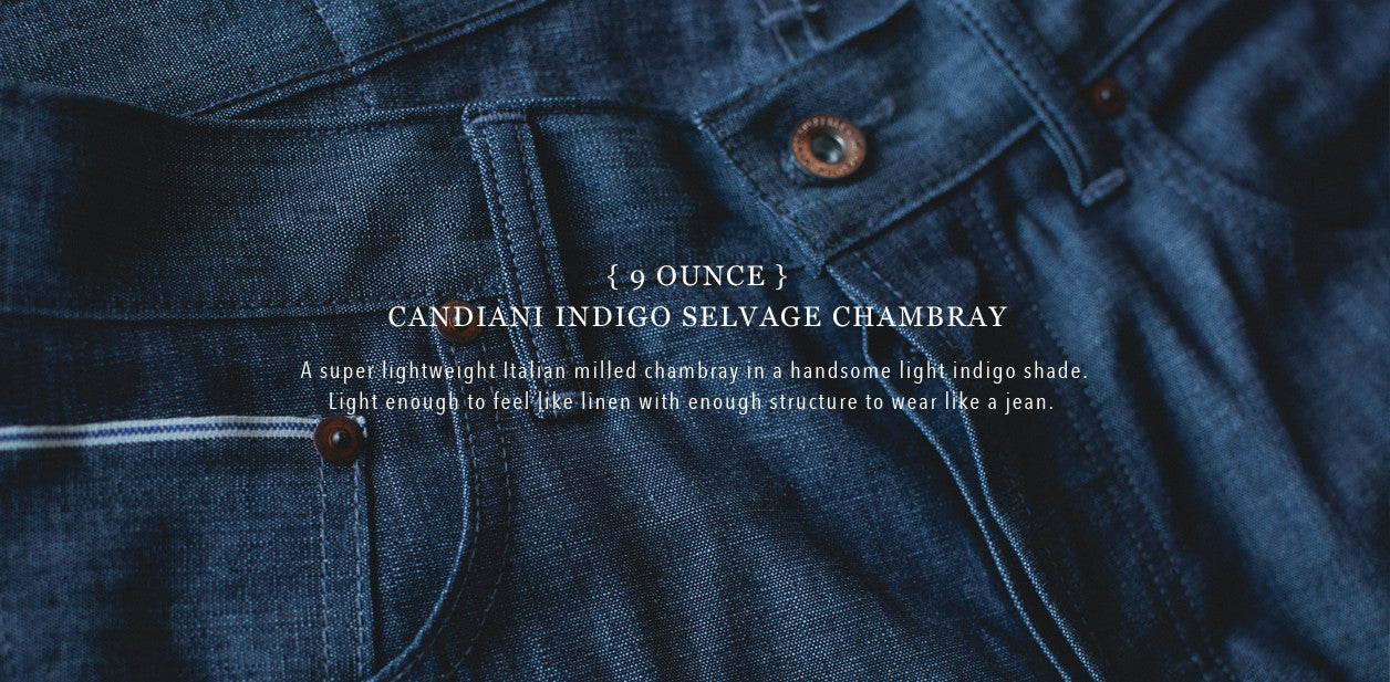 9 Oz. Candiani Italian Selvage Chambray - Slim Fit